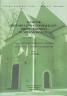 Encyklopedie i leksykony - Instytut Historii PAN Słownik historyczno-geograficzny ziemi czerskiej w średniowieczu - miniaturka - grafika 1