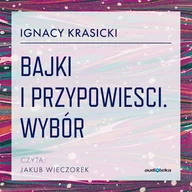 Audiobooki - lektury - Bajki i przypowiesci. Wybór Ignacy Krasicki - miniaturka - grafika 1