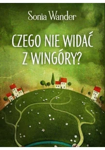 Czego nie widać z Wingóry? - Opowiadania - miniaturka - grafika 3