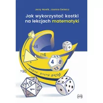 Jak wykorzystać kostki na lekcjach matematyki w.2 Nowa - Matematyka - miniaturka - grafika 1