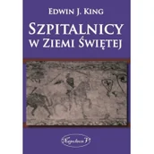 Historia świata - Napoleon V Szpitalnicy w Ziemi Świętej - King Edwin J. - miniaturka - grafika 1