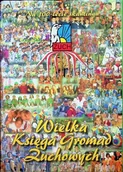 Książki o kulturze i sztuce - Wielka Księga Gromad Zuchowych - miniaturka - grafika 1