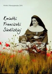 Kwiatki Franciszki Siedliskiej - Biografie i autobiografie - miniaturka - grafika 1