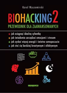 Biohacking 2. Przewodnik dla zaawansowanych - Zdrowie - poradniki - miniaturka - grafika 2