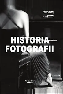 Historia Fotografii Juliet Hacking - Książki o kulturze i sztuce - miniaturka - grafika 1