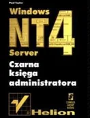 Systemy operacyjne i oprogramowanie - Windows NT 4 Server. Czarna księga administratora - miniaturka - grafika 1