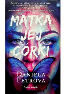 Daniela Petrova Matka jej córki - Thrillery Daniela Petrova Matka jej córki - Thrillery - miniaturka - grafika 2