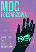 E-booki - kryminał i sensacja - Moc i cesarzowa - miniaturka - grafika 1