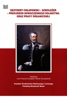 Biografie i autobiografie - Dezydery Chłapowski Szwoleżer prekursor nowoczesnego rolnictwa oraz pracy organicznej - miniaturka - grafika 1