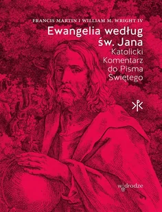 Ewangelia według Św. Jana. Katolicki komentarz do Pisma Świętego - E-booki - religia - miniaturka - grafika 1