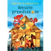 Książki edukacyjne - Maria Kownacka Wesołe przedszkole - miniaturka - grafika 1