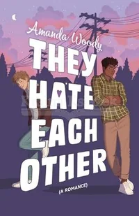 They Hate Each Other: A fake dating, enemies-to-lovers romcom for fans of HEARTSTOPPER! - Pozostałe książki - miniaturka - grafika 1