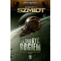 Rebis Horyzonty zdarzeń. Pola dawno zapomnianych bitew. Tom 1. Łatwo być Bogiem. - Robert J. Szmidt - Fantasy - miniaturka - grafika 1