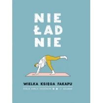 Nieładnie. Wielka księga fakapu - Psychologia - miniaturka - grafika 2