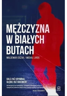 Czwarta Strona Mężczyzna w białych butach - WALDEMAR CISZAK - Kryminały - miniaturka - grafika 2