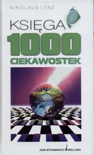 Księga 1000 ciekawostek - Poradniki hobbystyczne - miniaturka - grafika 1
