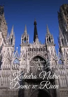 E-booki - historia - Katedra Notre Dame w Ruen - miniaturka - grafika 1