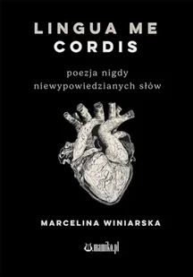 Lingua me cordis - Marcelina Winiarska - Poezja - miniaturka - grafika 1