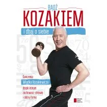 Agora Bądź kozakiem i dbaj o siebie - Władysław Kozakiewicz, Damian Bąbol - Poradniki hobbystyczne - miniaturka - grafika 1