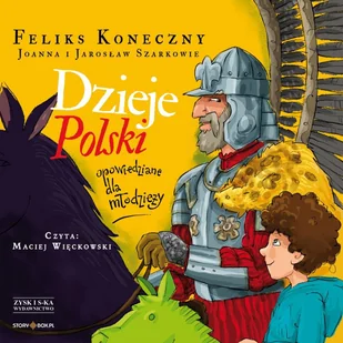 Dzieje Polski opowiedziane dla młodzieży - Audiobooki dla dzieci i młodzieży - miniaturka - grafika 1