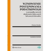 Prawo - Wznowienie postępowania podatkowego w przypadku nowych okoliczności faktycznych lub nowych dowodów Dariusz Strzelec - miniaturka - grafika 1