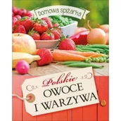 Książki kucharskie - Polskie owoce i warzywa - Wydawnictwo Olesiejuk - miniaturka - grafika 1