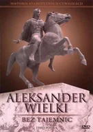 Filmy dokumentalne DVD - Aleksander Wielki bez tajemnic - miniaturka - grafika 1
