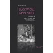 Hasowski Appendix Powroty Przypomnienia Powtórzenia Iwona Grodź - Książki o kulturze i sztuce Hasowski Appendix Powroty Przypomnienia Powtórzenia Iwona Grodź - Książki o kulturze i sztuce - miniaturka - grafika 1