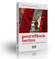 Historia świata - Gentryfikacja Berlina - Dorota Groytecka - miniaturka - grafika 1