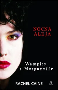 Wampiry z morganville nocna aleja - Rachel Caine - książka - Fantasy - miniaturka - grafika 1