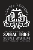 Pozostałe książki - A Darker Electricity: The Origins of Spiral Tribe Sound System - miniaturka - grafika 1