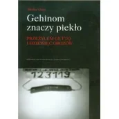 Pamiętniki, dzienniki, listy - Gehinom znaczy piekło. Przeżyłem getto i dziewięć obozów - Moshe Oster - miniaturka - grafika 1