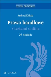 Prawo handlowe z testami online - Andrzej Kidyba - książka - Prawo - miniaturka - grafika 1