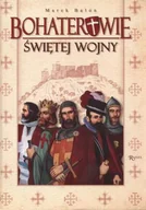 Historia świata - Bohaterowie Świętej Wojny - miniaturka - grafika 1