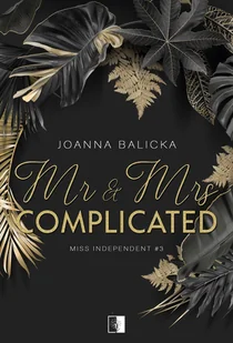 Mr & Mrs Complicated. Miss Independent. Tom 3 - Romanse - miniaturka - grafika 1
