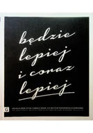 Książki o kulturze i sztuce - Będzie lepiej i coraz lepiej kolekcja dzieł sztuki - miniaturka - grafika 1