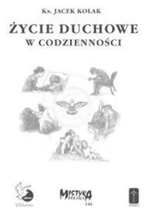 Życie duchowe w codzienności - Religia i religioznawstwo - miniaturka - grafika 2