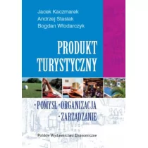 Produkt turystyczny. Pomysł, organizacja, zarządzanie - Jacek Kaczmarek, Andrzej Stasiak, Bogdan Włodarczyk - Biznes - miniaturka - grafika 1