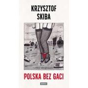 Rozrywka i humor - Arbitror Polska bez gaci Krzysztof Skiba - miniaturka - grafika 1