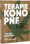 Poradniki hobbystyczne - Terapie konopne. Prawo do zdrowia - miniaturka - grafika 1