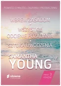Romanse - Pakiet: Wbrew zasadom/ Wszystkie odcienie/ Sztuka - Samantha Young - miniaturka - grafika 1