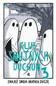 Komiksy dla młodzieży - Klub Smutnych Duchów. Tom 3 - miniaturka - grafika 1