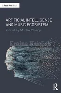 Pozostałe książki - Artificial Intelligence and Music Ecosystem - miniaturka - grafika 1