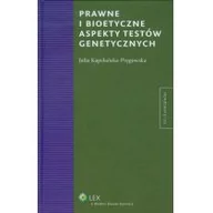Prawo - Prawne i bioetyczne aspekty testów genetycznych - Kapelańska-Pręgowska Julia - miniaturka - grafika 1