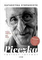 Biografie i autobiografie - Franciszek Pieczka Portret intymny w.2 - Katarzyna Stoparczyk - książka - miniaturka - grafika 1