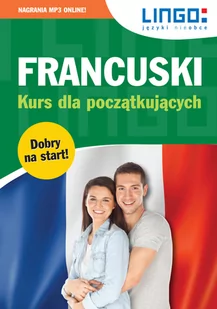 Francuski. Kurs dla początkujących. Książka + MP3 - Książki do nauki języka francuskiego - miniaturka - grafika 1