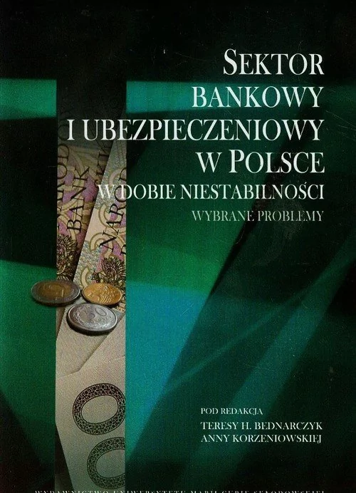 Sektor bankowy i ubezpieczeniowy w Polsce w dobie niestabilności - UMCS