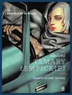 Książki o kulturze i sztuce - Śladami Tamary Łempickiej. Tamara oczami Tatiany - miniaturka - grafika 1