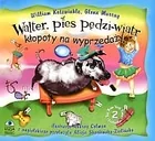 Walter. Pies pędzi-wiatr. Kłopoty na wyprzedaży - Literatura popularno naukowa dla młodzieży - miniaturka - grafika 1