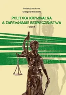 E-booki - thrillery - Polityka kryminalna a zapewnienie bezpieczeństwa część II - miniaturka - grafika 1